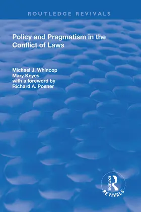 Whincop / Keyes / Posner |  Policy and Pragmatism in the Conflict of Laws | Buch |  Sack Fachmedien