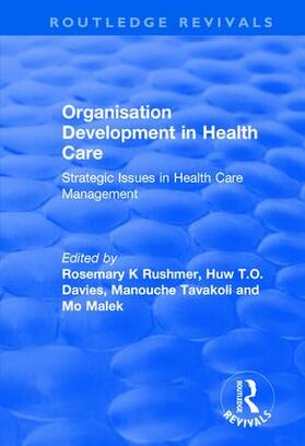 Davies / Malek / Rushmer |  Organisation Development in Health Care | Buch |  Sack Fachmedien