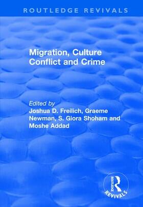 Freilich / Addad / Newman |  Migration, Culture Conflict and Crime | Buch |  Sack Fachmedien
