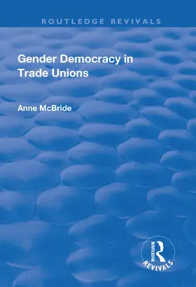 McBride |  Gender Democracy in Trade Unions | Buch |  Sack Fachmedien