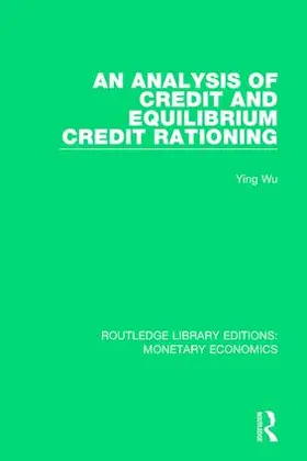 Wu |  An Analysis of Credit and Equilibrium Credit Rationing | Buch |  Sack Fachmedien