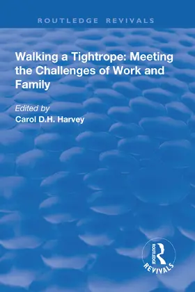 Harvey |  Walking a Tightrope: Meeting the Challenges of Work and Family | Buch |  Sack Fachmedien