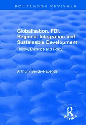 Bende-Nabende |  Globalisation, FDI, Regional Integration and Sustainable Development | Buch |  Sack Fachmedien