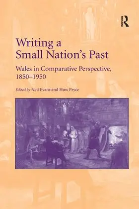 Evans / Pryce |  Writing a Small Nation's Past | Buch |  Sack Fachmedien