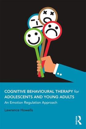 Howells |  Cognitive Behavioural Therapy for Adolescents and Young Adults | Buch |  Sack Fachmedien
