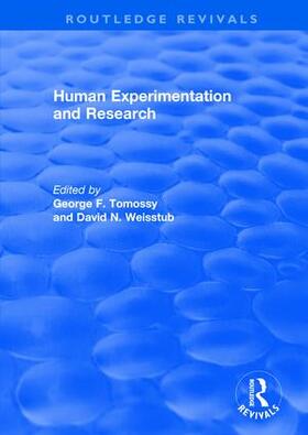 Tomossy / Weisstub |  Human Experimentation and Research | Buch |  Sack Fachmedien