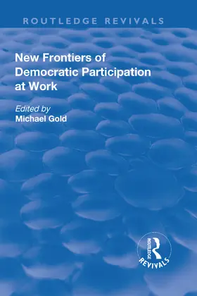 Gold |  New Frontiers of Democratic Participation at Work | Buch |  Sack Fachmedien