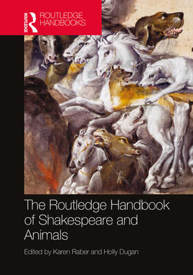 Raber / Dugan |  The Routledge Handbook of Shakespeare and Animals | Buch |  Sack Fachmedien