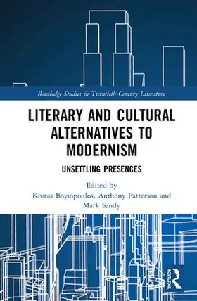 Boyiopoulos / Patterson / Sandy |  Literary and Cultural Alternatives to Modernism | Buch |  Sack Fachmedien