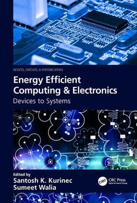 Kurinec / Walia |  Energy Efficient Computing & Electronics | Buch |  Sack Fachmedien
