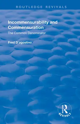 D'Agostino |  Incommensurability and Commensuration: The Common Denominator | Buch |  Sack Fachmedien