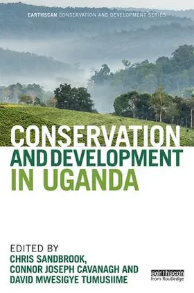 Sandbrook / Cavanagh / Tumusiime |  Conservation and Development in Uganda | Buch |  Sack Fachmedien