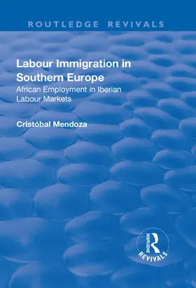 Mendoza |  Labour Immigration in Southern Europe | Buch |  Sack Fachmedien