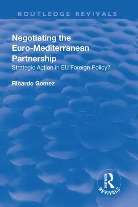 Gomez |  Negotiating the Euro-Mediterranean Partnership | Buch |  Sack Fachmedien