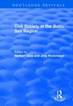 Goetz / Götz / Hackmann |  Civil Society in the Baltic Sea Region | Buch |  Sack Fachmedien