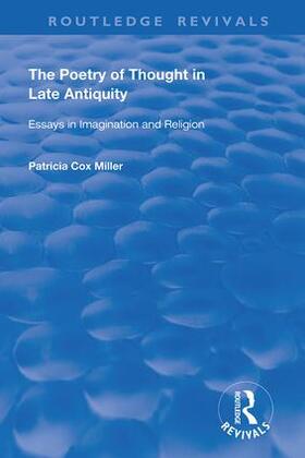 Miller |  The Poetry of Thought in Late Antiquity | Buch |  Sack Fachmedien