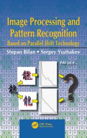 Bilan / Yuzhakov |  Image Processing and Pattern Recognition Based on Parallel Shift Technology | Buch |  Sack Fachmedien