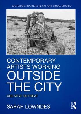 Lowndes |  Contemporary Artists Working Outside the City | Buch |  Sack Fachmedien