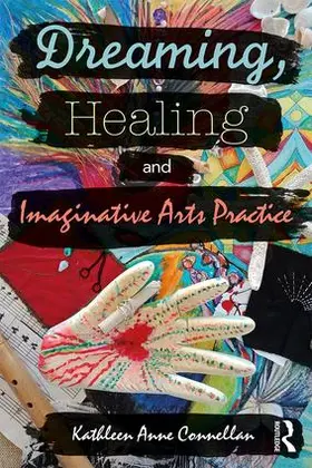 Connellan |  Dreaming, Healing and Imaginative Arts Practice | Buch |  Sack Fachmedien