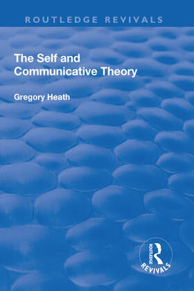 Heath |  The Self and Communicative Theory | Buch |  Sack Fachmedien