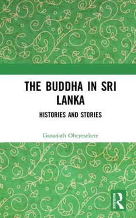 Obeyesekere |  The Buddha in Sri Lanka | Buch |  Sack Fachmedien