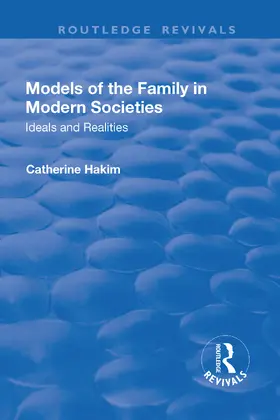 Hakim |  Models of the Family in Modern Societies: Ideals and Realities | Buch |  Sack Fachmedien