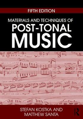 Kostka / Santa |  Materials and Techniques of Post-Tonal Music | Buch |  Sack Fachmedien