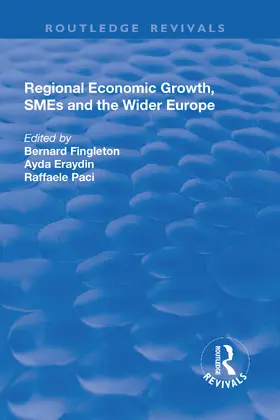 Fingleton / Eraydn / Paci |  Regional Economic Growth, SMEs and the Wider Europe | Buch |  Sack Fachmedien