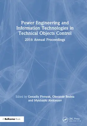 Pivnyak / Alekseyev / Beshta |  Power Engineering and Information Technologies in Technical Objects Control | Buch |  Sack Fachmedien