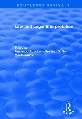 Atria Lemaitre / MacCormick |  Law and Legal Interpretation | Buch |  Sack Fachmedien