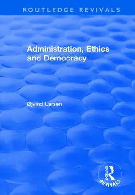 Larsen |  Administration, Ethics and Democracy | Buch |  Sack Fachmedien