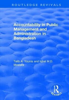 Younis / Mostafa |  Accountability in Public Management and Administration in Bangladesh | Buch |  Sack Fachmedien