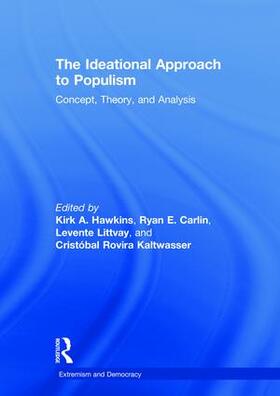 Hawkins / Carlin / Littvay |  The Ideational Approach to Populism | Buch |  Sack Fachmedien