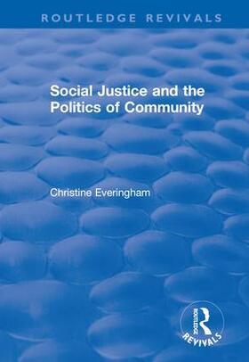 Everingham |  Social Justice and the Politics of Community | Buch |  Sack Fachmedien