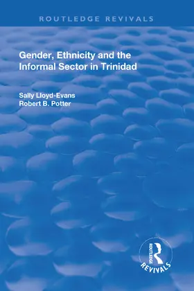 Potter / Lloyd-Evans |  Gender, Ethnicity and the Informal Sector in Trinidad | Buch |  Sack Fachmedien