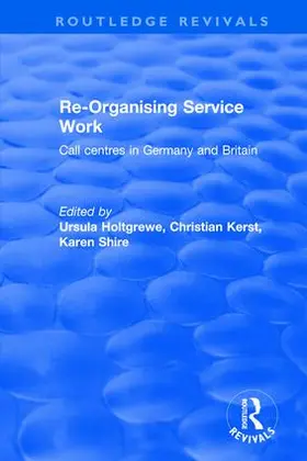 Shire / Holtgrewe / Kerst |  Re-organising Service Work | Buch |  Sack Fachmedien