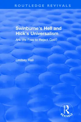 Hall |  Swinburne's Hell and Hick's Universalism | Buch |  Sack Fachmedien