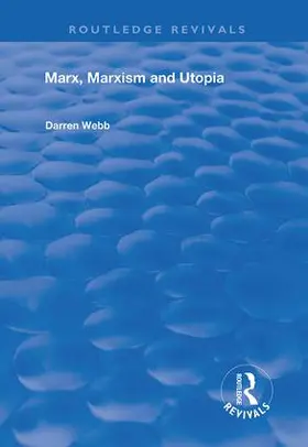 Webb |  Marx, Marxism and Utopia | Buch |  Sack Fachmedien