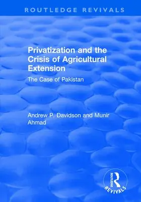 Munir / Davidson |  Privatization and the Crisis of Agricultural Extension: The Case of Pakistan | Buch |  Sack Fachmedien