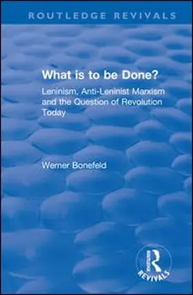 Bonefeld / Tischler |  What is to be Done? | Buch |  Sack Fachmedien