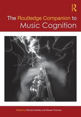 Ashley / Timmers |  The Routledge Companion to Music Cognition | Buch |  Sack Fachmedien