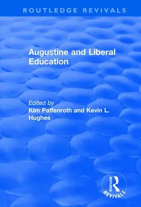 Paffenroth / Hughes |  Augustine and Liberal Education | Buch |  Sack Fachmedien