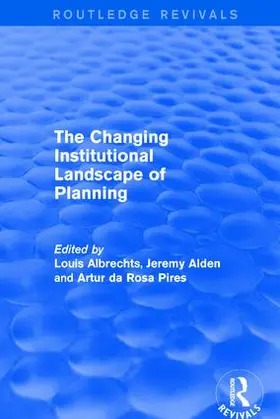 Albrechts / Alden / Da Rosa Pires |  The Changing Institutional Landscape of Planning | Buch |  Sack Fachmedien