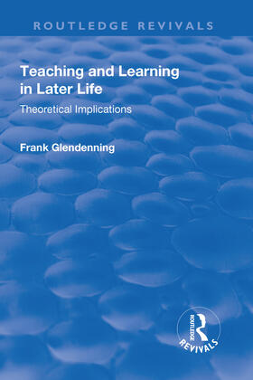 Glendenning |  Teaching and Learning in Later Life | Buch |  Sack Fachmedien