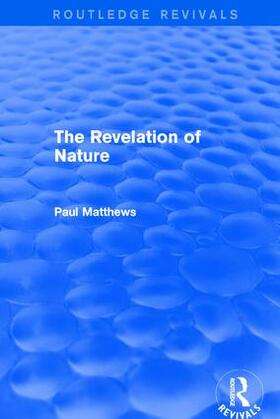 Matthews |  The Revelation of Nature | Buch |  Sack Fachmedien