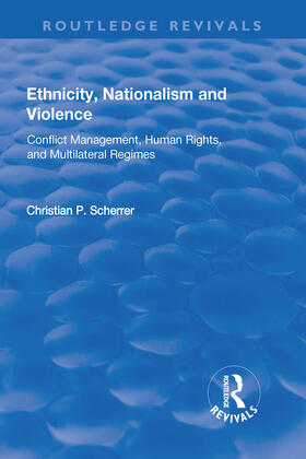 Scherrer |  Ethnicity, Nationalism and Violence | Buch |  Sack Fachmedien