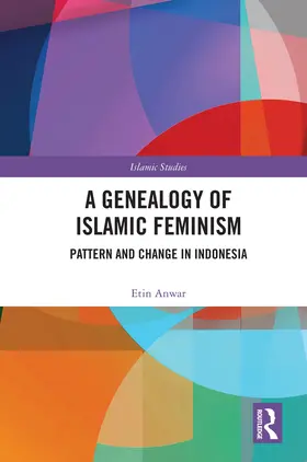 Anwar |  A Genealogy of Islamic Feminism | Buch |  Sack Fachmedien