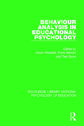 Wheldall / Merrett / Glynn |  Behaviour Analysis in Educational Psychology | Buch |  Sack Fachmedien