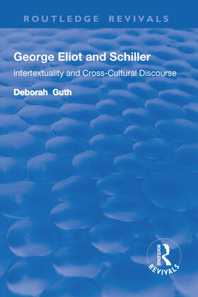 Guth |  George Eliot and Schiller | Buch |  Sack Fachmedien