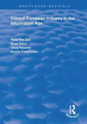 Van Zon / Dillon / Hausner |  Central European Industry in the Information Age | Buch |  Sack Fachmedien